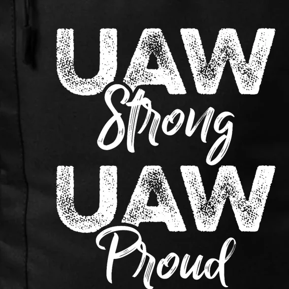 UAW Strong UAW Proud Union Pride UAW Laborer Worker Daily Commute Backpack