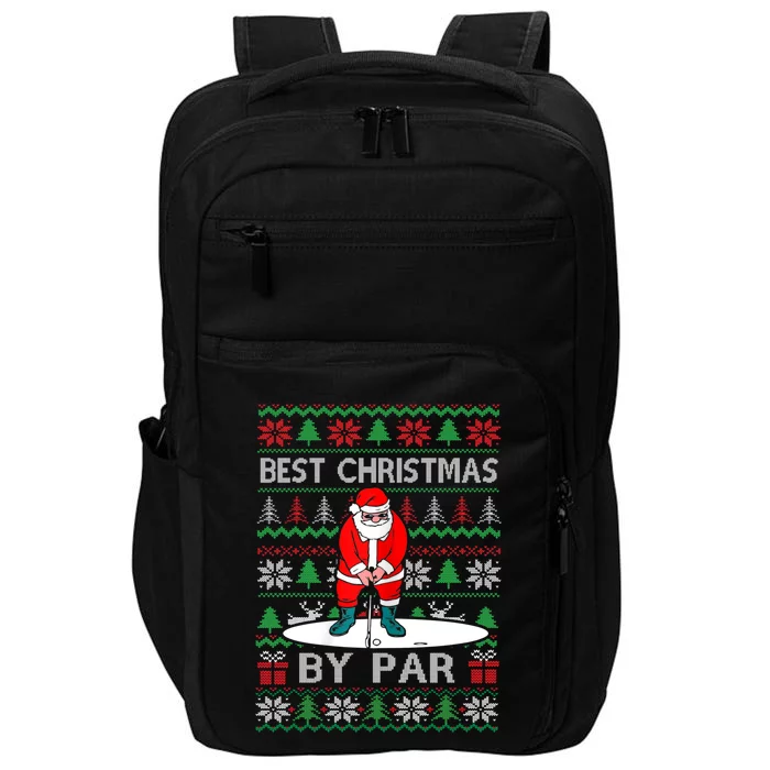 Ugly Sweater Xmas Golf Santa Claus Best Christmas By Par Funny Gift Impact Tech Backpack