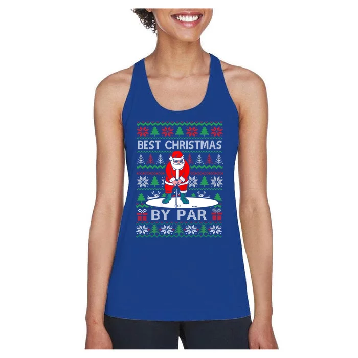 Ugly Sweater Xmas Golf Santa Claus Best Christmas By Par Funny Gift Women's Racerback Tank