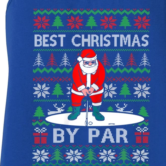 Ugly Sweater Xmas Golf Santa Claus Best Christmas By Par Funny Gift Women's Racerback Tank