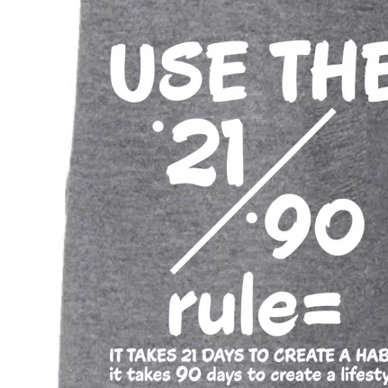 Use The 21/90 Rule= It Takes 21 Days To Create A Habit Gift Doggie 3-End Fleece Hoodie