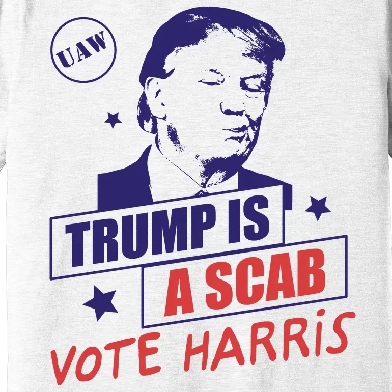 Uaw Trump A Scab Vote Harris Premium T-Shirt