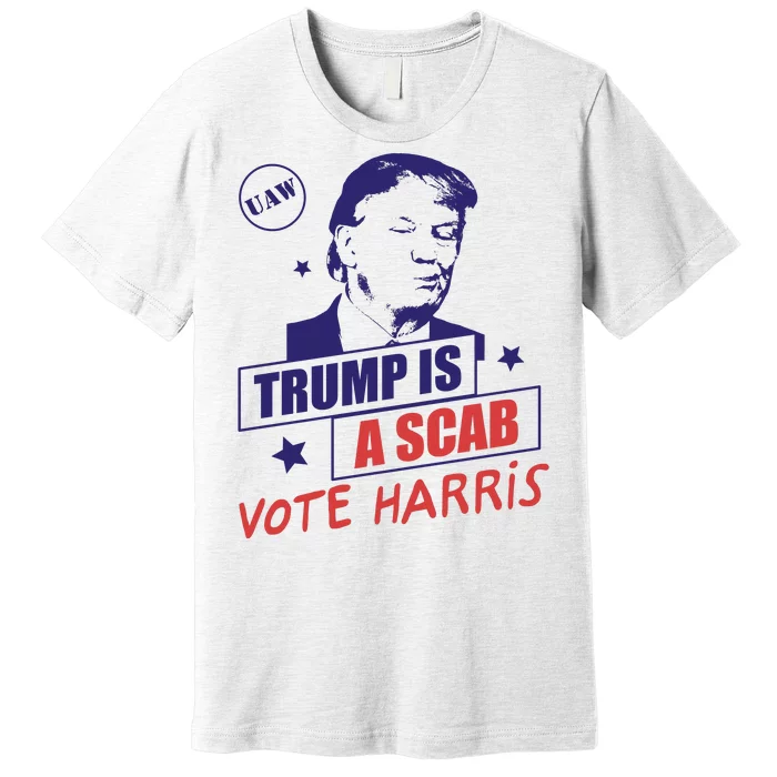 Uaw Trump A Scab Vote Harris Premium T-Shirt