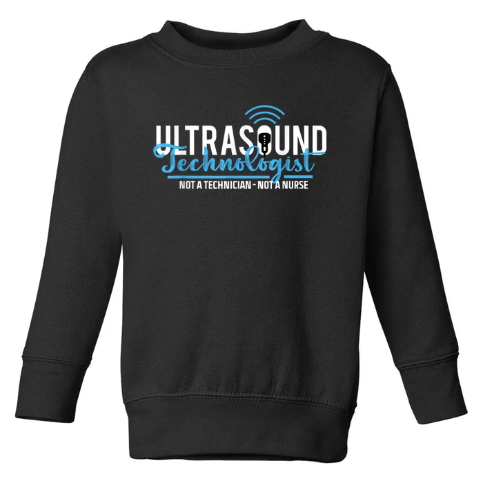 Ultrasound Technologist Body Ultrasound Tech Toddler Sweatshirt