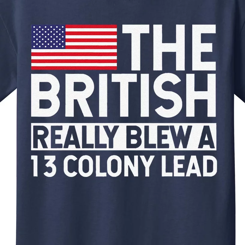 Usa The British Really Blew A 13 Colony Lead Kids T-Shirt