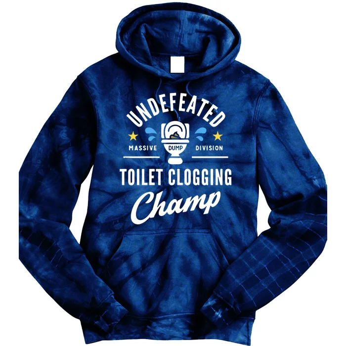 Undefeated Toilet Clogging Champ Tie Dye Hoodie