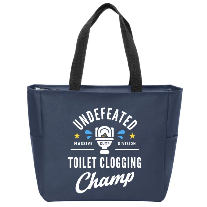 Undefeated Toilet Clogging Champ Zip Tote Bag