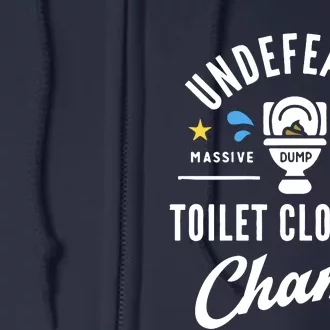 Undefeated Toilet Clogging Champ Full Zip Hoodie