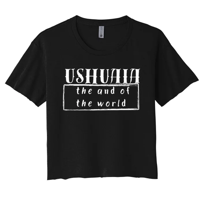 Ushuaia The End Of The World Women's Crop Top Tee