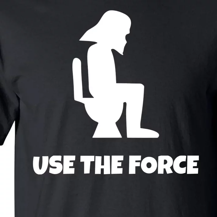 Use The Force Funny Pooping Tall T-Shirt