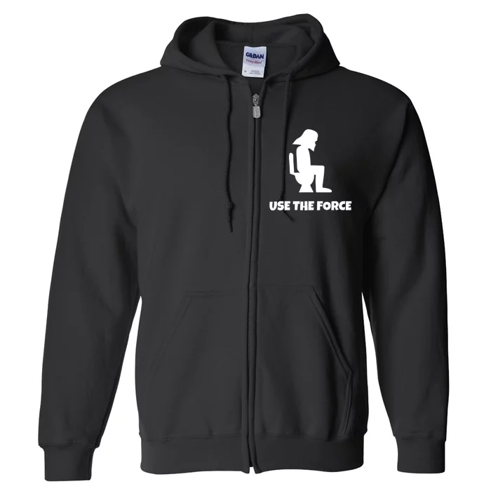 Use The Force Funny Pooping Full Zip Hoodie