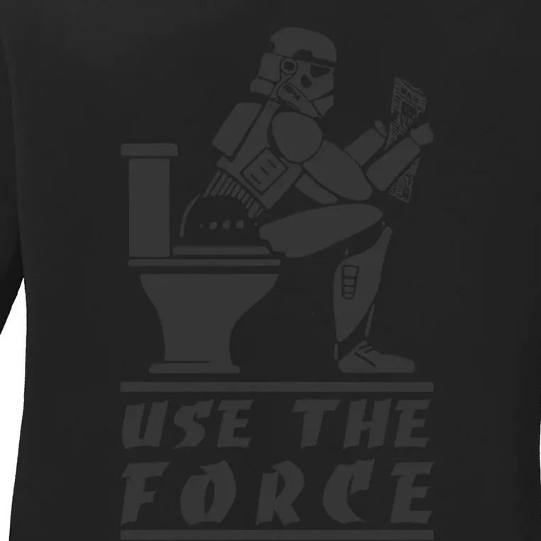 Use The Force Funny Pooping Meme Tummy AcheTummy Ache Ladies Long Sleeve Shirt