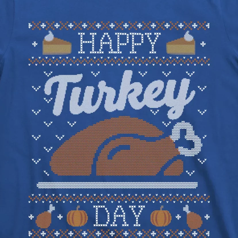 Ugly Thanksgiving Funny Happy Turkey Day Gift T-Shirt