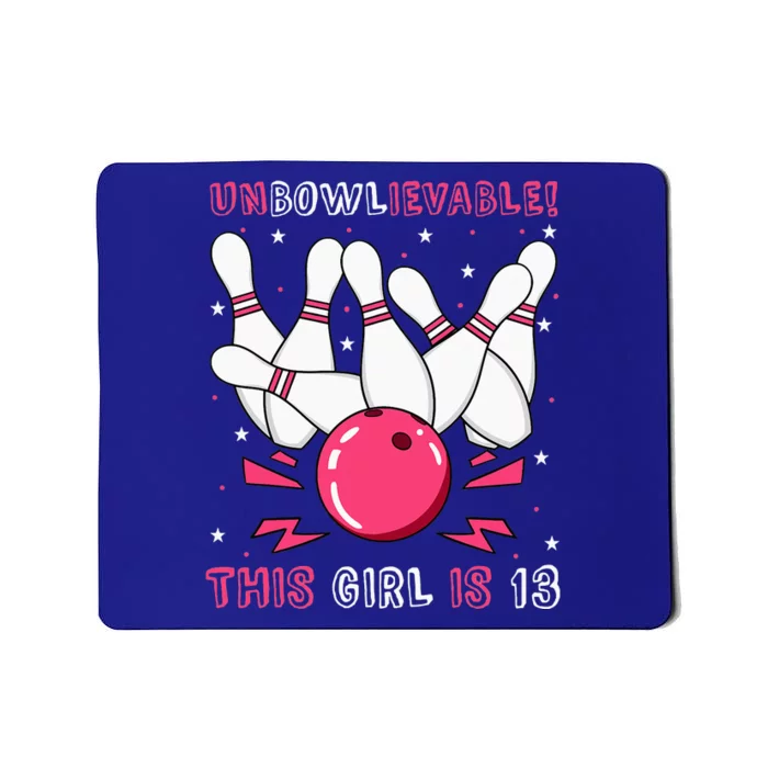 Unbowlievable! This Girl Is 13 Birthday Bowling Party 13th Mousepad