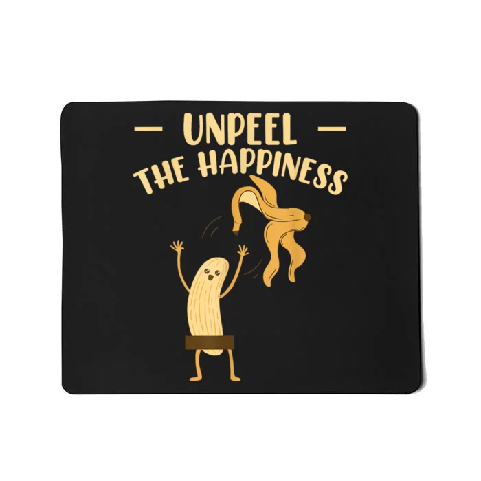 Unpeel The Happiness Fruit Lover Funny Banana Mousepad