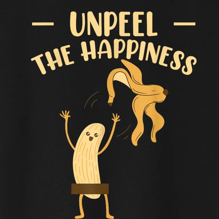 Unpeel The Happiness Fruit Lover Funny Banana Women's Crop Top Tee