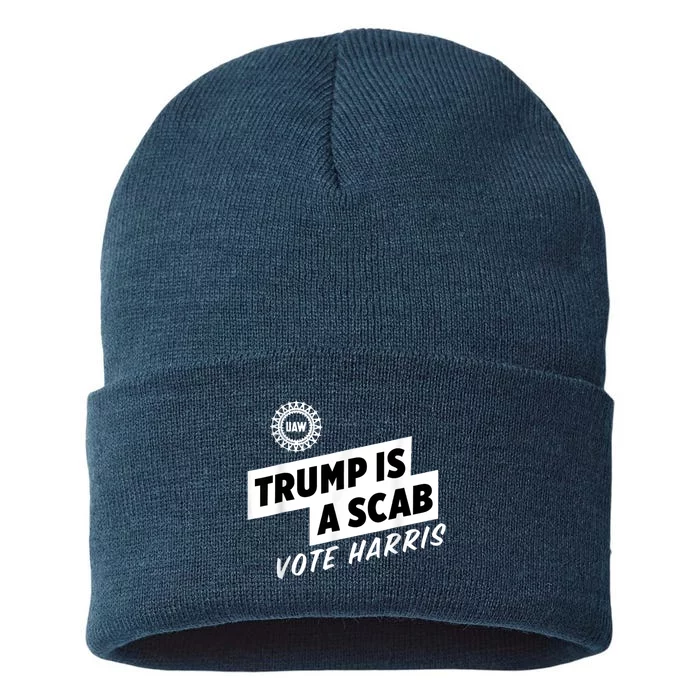 Uaw Trump Is A Scab Vote Harris Sustainable Knit Beanie