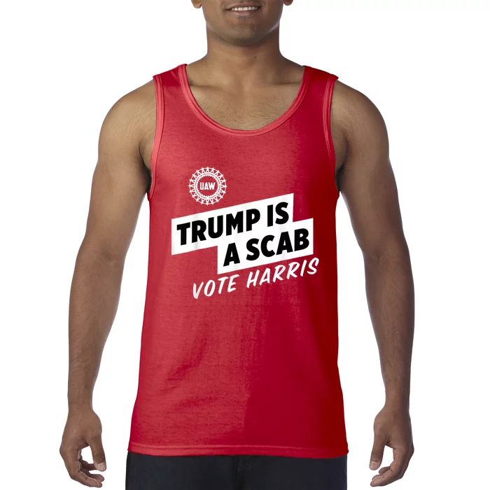 Uaw Trump Is A Scab Vote Harris Tank Top