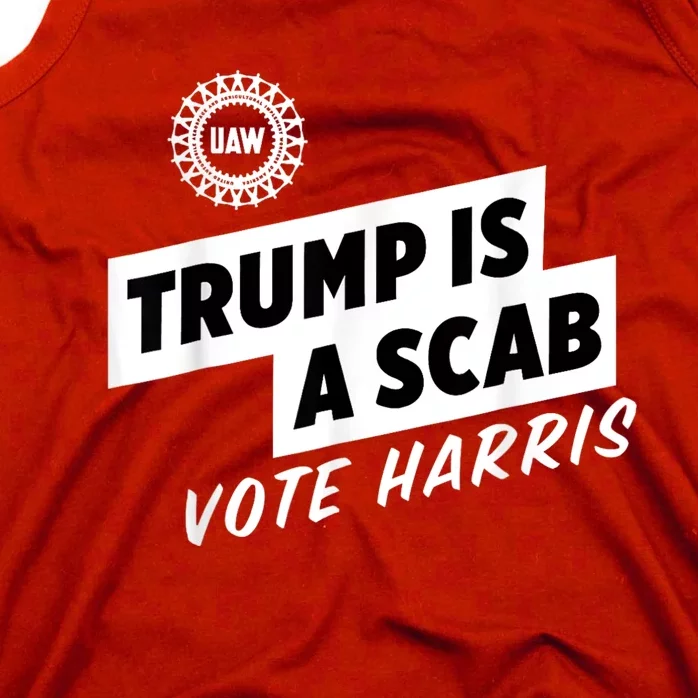 Uaw Trump Is A Scab Vote Harris Tank Top