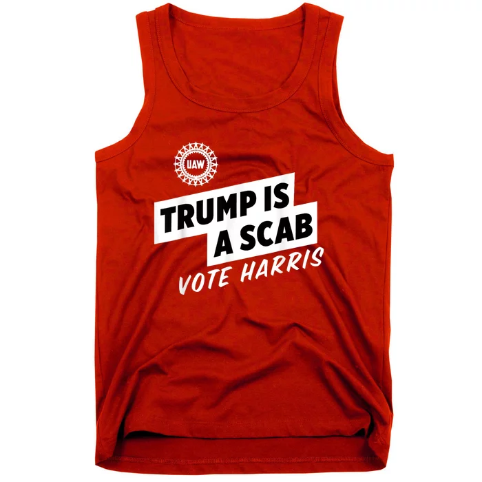 Uaw Trump Is A Scab Vote Harris Tank Top