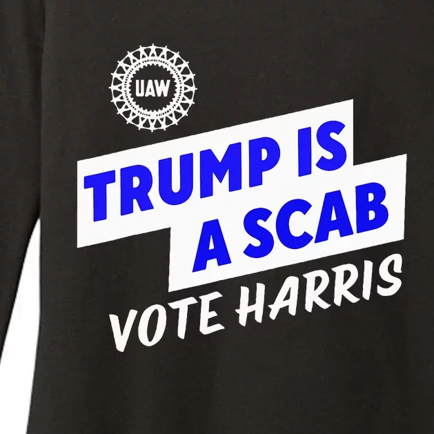 Uaw Trump Is A Scab Vote Harris Walz Womens CVC Long Sleeve Shirt