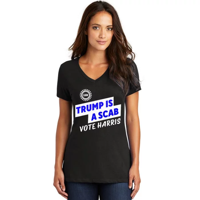 Uaw Trump Is A Scab Vote Harris Walz Women's V-Neck T-Shirt