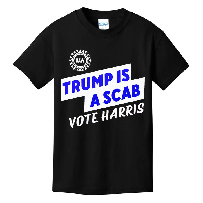 Uaw Trump Is A Scab Vote Harris Walz Kids T-Shirt