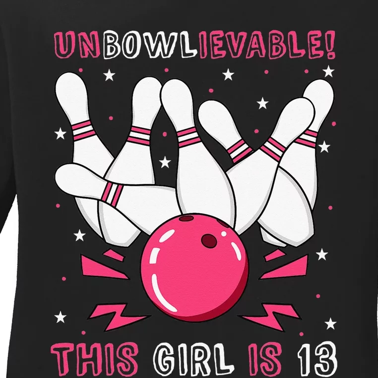 Unbowlievable! This Is 13 Birthday Bowling Party 13th Ladies Long Sleeve Shirt