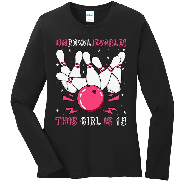 Unbowlievable! This Is 13 Birthday Bowling Party 13th Ladies Long Sleeve Shirt