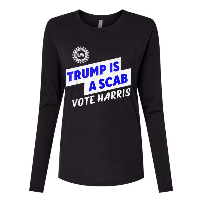 Uaw Trump Is A Scab Vote Harris Harris Walz Womens Cotton Relaxed Long Sleeve T-Shirt