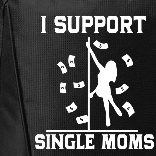 Unethical Threads I Support Single Moms City Backpack