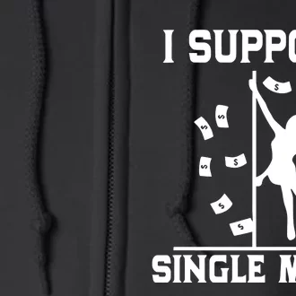 Unethical Threads I Support Single Moms Full Zip Hoodie