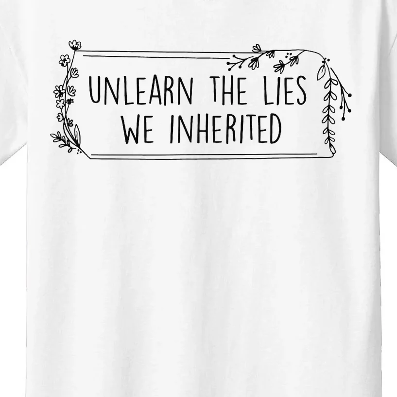 Unlearn The Lies We Inherited Native American Indigenous Kids T-Shirt