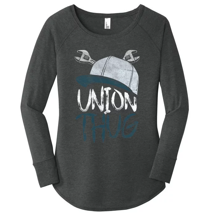 Union Thug Labor Day Skilled Union Laborer Worker Women's Perfect Tri Tunic Long Sleeve Shirt