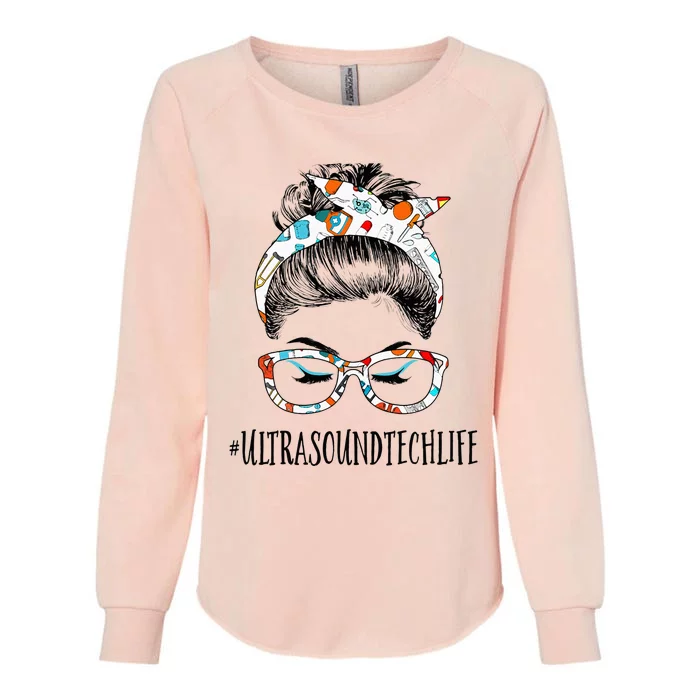 Ultrasound Tech Life Messy Hair Woman Bun Healthcare Womens California Wash Sweatshirt