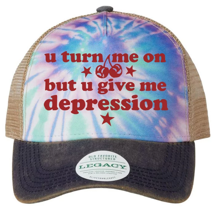 U Turn Me On But U Give Me Depression Legacy Tie Dye Trucker Hat