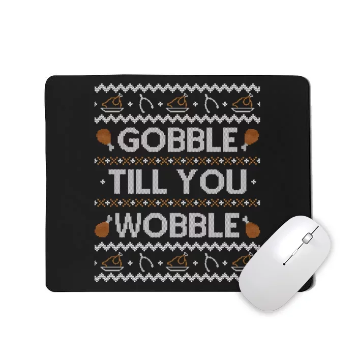 Ugly Thanksgiving Sweater Funny Gobble Wobble Sweatshirt Mousepad