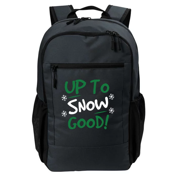 Up To Snow Good Funny Christmas Gift Daily Commute Backpack