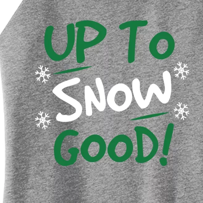 Up To Snow Good Funny Christmas Gift Women’s Perfect Tri Rocker Tank