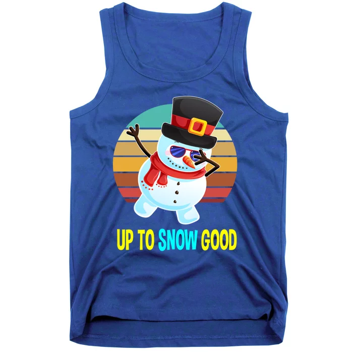 Up To Snow Good Snow Christmas Funny Gift Gift Tank Top