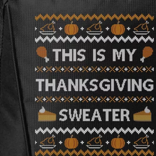 Ugly Thanksgiving Sweater Funny This is my Sweatshirt City Backpack