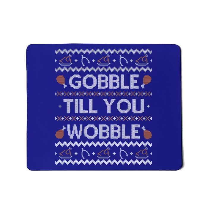 Ugly Thanksgiving Sweater Funny Gobble Wobble Meaningful Gift Meaningful Gift Mousepad