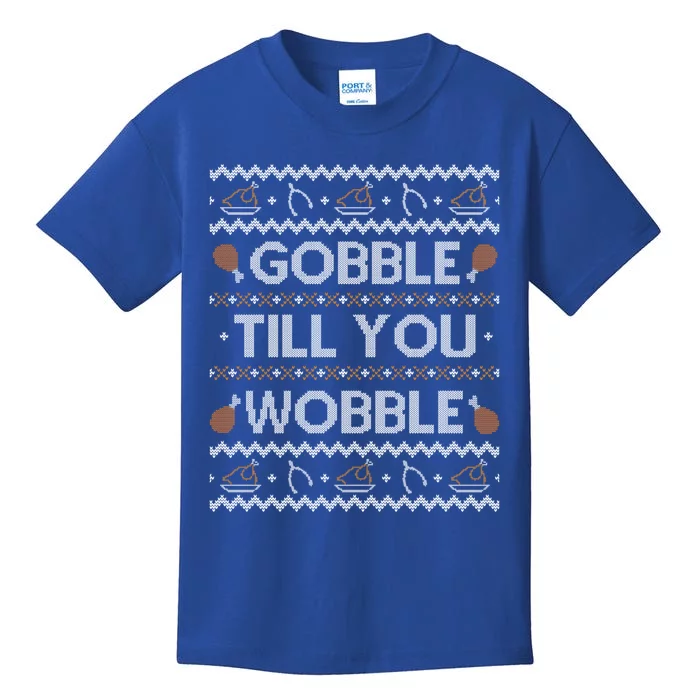 Ugly Thanksgiving Sweater Funny Gobble Wobble Meaningful Gift Meaningful Gift Kids T-Shirt