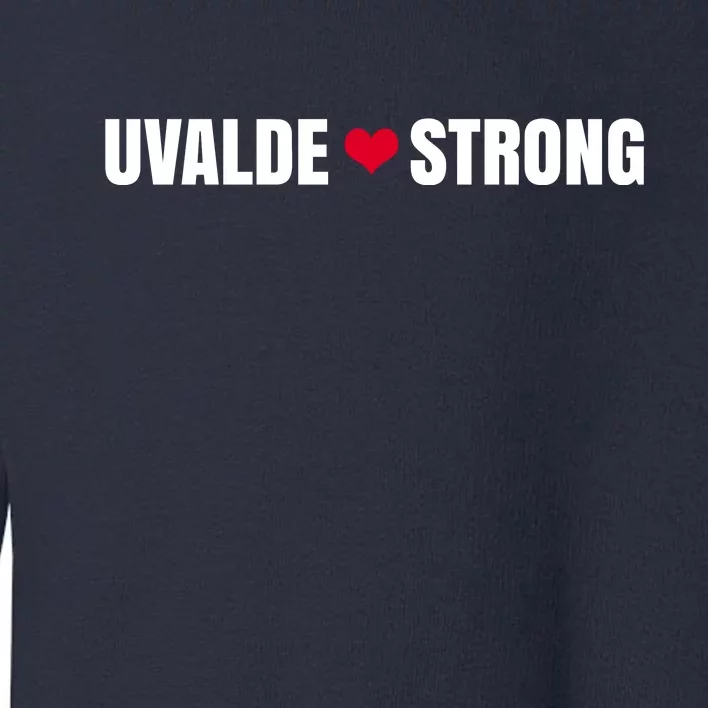 Uvalde Texas Strong Heart Toddler Sweatshirt