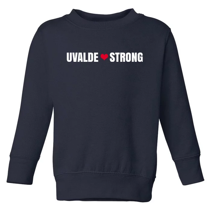 Uvalde Texas Strong Heart Toddler Sweatshirt