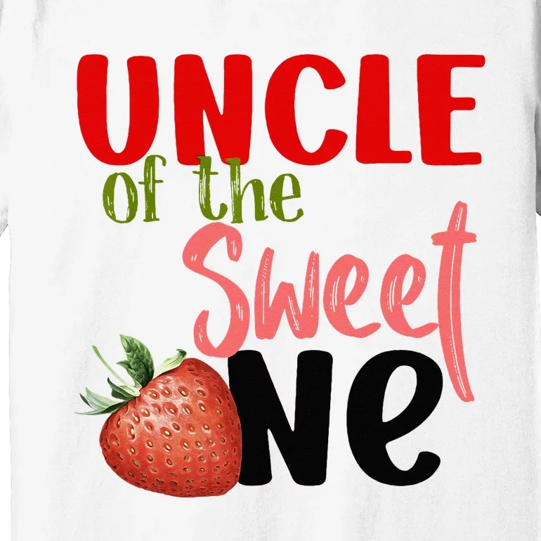 Uncle The Sweet One Strawberry Birthday Family Party Premium T-Shirt