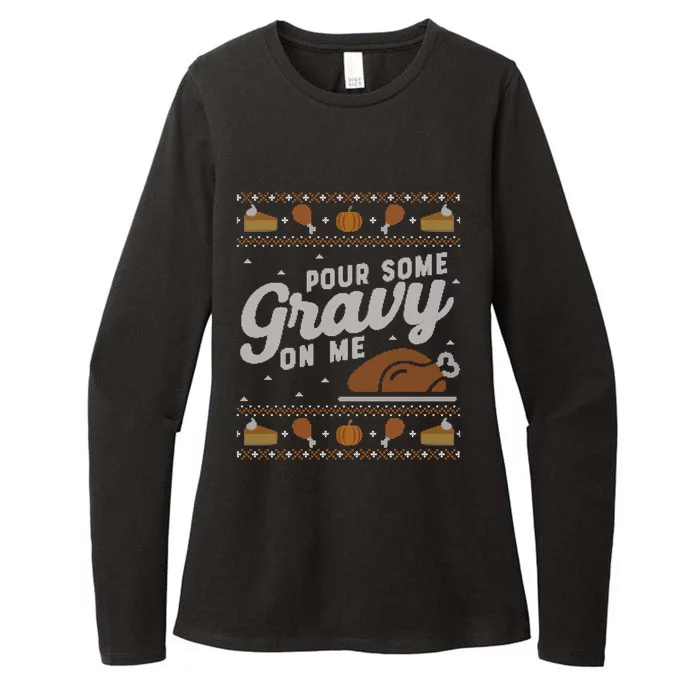 Ugly Thanksgiving Sweater Funny Pour Gravy On Me Gift Womens CVC Long Sleeve Shirt