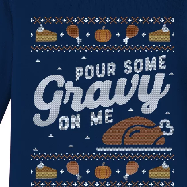 Ugly Thanksgiving Sweater Funny Pour Gravy On Me Gift Baby Long Sleeve Bodysuit