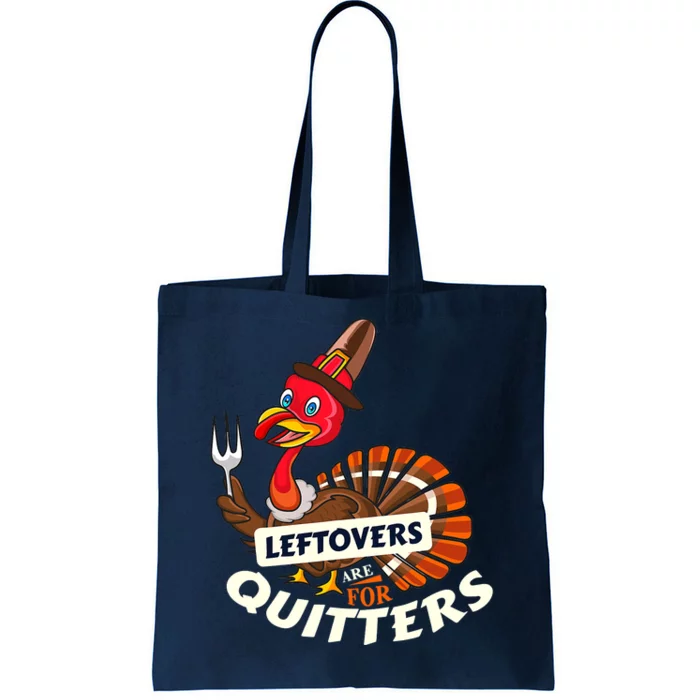 Ugly Thanksgiving Sweater Leftovers for Quitters Turkey Tote Bag