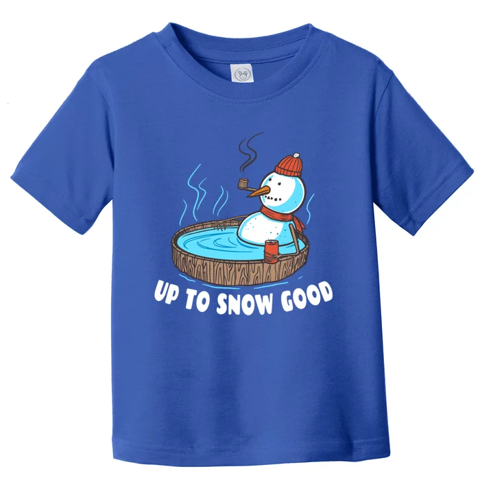 Up To Snow Good Beer Ing Snow In Hot Tub Cute Gift Toddler T-Shirt